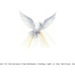 Prayers for Deliverance from Darkness: Finding Light in Your Spiritual Journey