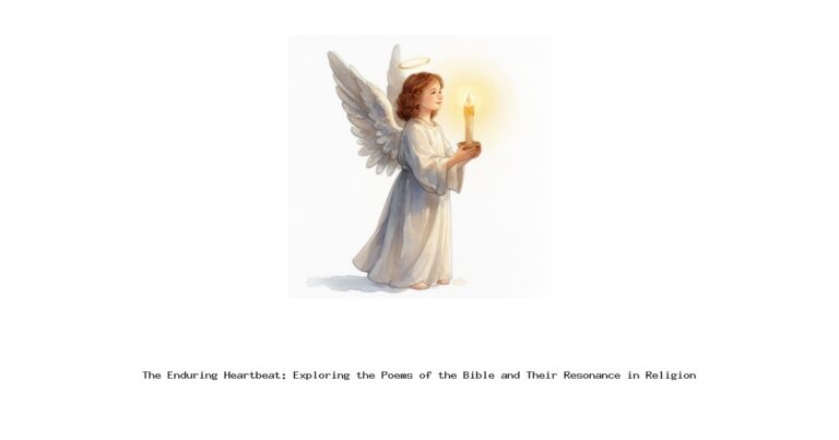 The Enduring Heartbeat: Exploring the Poems of the Bible and Their Resonance in Religion